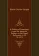 A History of Preaching: From the Apostolic Fathers to the Great Reformers, A. D. 70-1572, Edwin Charles Dargan 