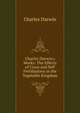 Charles Darwin's Works: The Effects of Cross and Self Fertilisation in the Vegetable Kingdom, Charles Darwin 