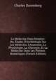 La M?decine Dans Hom?re: Ou, ?tudes D'Arch?ologie Sur Les M?decins, L'Anatomie, La Physiologie, La Chirurgie, Et La M?decine Dans Les Po?mes Hom?riques (French Edition), Charles Daremberg 