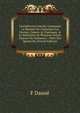 L'architecture Navale, Contenant La Maniere De Construire Les Navires, Galeres & Chaloupes, & La Definition De Plusieurs Autres Especes De Vaisseaux: . Ports Des Quatre Pa (French Edition), F Dassie 
