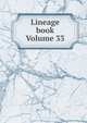 Lineage book Volume 33, 