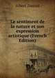 Le sentiment de la nature et son expression artistique (French Edition), Albert Dauzat 