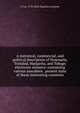 A statistical, commercial, and political description of Venezuela, Trinidad, Margarita, and Tobago electronic resource: containing various anecdotes . present state of these interesting countries, J-J ca. 1770-1826 Dauxion Lavaysse 