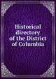 Historical directory of the District of Columbia, 