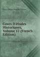 Cours D'?tudes Historiques, Volume 12 (French Edition), Pierre Claude Francois Daunou 