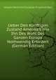 Ueber Den Kunftigen Zustand Amerika's Wie Ihn Des Wohl Des Ganzen Europa Nothwendig Erfordert (German Edition), Johann Heinrich Christian Friedrich Dau 
