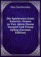 Die Spielereien Einer Kaiserin: Drama in Vier Akten Einem Vorspiel Und Einem Epilog (German Edition), Max Dauthendey 