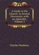 A Guide to the Church: In Several Discourses, with an Appendix, Volume 2, Charles Daubeny 