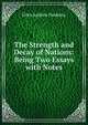 The Strength and Decay of Nations: Being Two Essays with Notes, Giles Andrew Daubeny 