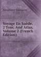 Voyage En Suede. 2 Tom. And Atlas, Volume 2 (French Edition), Alexandre Daumont 