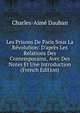 Les Prisons De Paris Sous La R?volution: D'apr?s Les Relations Des Contemporains, Avec Des Notes Et Une Introduction (French Edition), Charles-Aime Dauban 