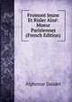 Fromont Jeune Et Risler Aine: Moeur Parisiennes (French Edition), Alphonse Daudet 