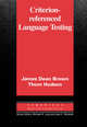 CAL Criterion-Referenced Lang Testing PB, James Dean Brown, Thom Hudson 