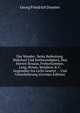 Das Wunder: Seine Bedeutung, Wahrheit Und Nothwendigkeit, Den Herren Strauss, Frohschammer, Lang, Renan, Reinkens & C. Gegen?ber Ins Licht Gesetzt : . Und Ueberlieferung (German Edition), Georg Friedrich Daumer 