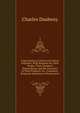 A Description of Active and Extinct Volcanos: With Remarks On Their Origin, Their Chemical Phaenomena, and the Character of Their Products, As . Formation. Being the Substance of Some Lectu, Charles Daubeny 