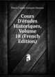 Cours D'?tudes Historiques, Volume 18 (French Edition), Pierre Claude Francois Daunou 