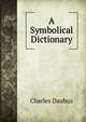 A Symbolical Dictionary, Charles Daubuz 