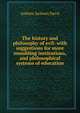 The history and philosophy of evil: with suggestions for more ennobling institutions, and philosophical systems of education, Andrew Jackson Davis 
