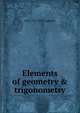 Elements of geometry & trigonometry, A M. 1752-1833 Legendre 