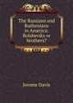 The Russians and Ruthenians in America: Bolsheviks or brothers?, Jerome Davis 