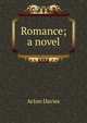 Romance; a novel, Acton Davies 