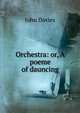 Orchestra: or, A poeme of dauncing, John Davies 
