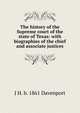 The history of the Supreme court of the state of Texas: with biographies of the chief and associate justices, J H. b. 1861 Davenport 