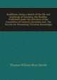 Buddhism; being a sketch of the life and teachings of Gautama, the Buddha. Published under the direction of the Committee of General Literature and . the Society for Promoting Christian Knowledge, Thomas William Rhys Davids 