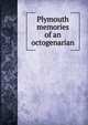 Plymouth memories of an octogenarian, 