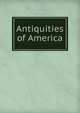 Antiquities of America, 