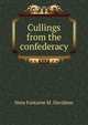 Cullings from the confederacy, Nora Fontaine M. Davidson 