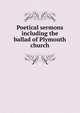 Poetical sermons including the ballad of Plymouth church, 