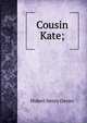 Cousin Kate;, Hubert Henry Davies 