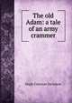 The old Adam: a tale of an army crammer, Hugh Coleman Davidson 