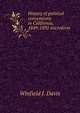 History of political conventions in California, 1849-1892 microform, Winfield J. Davis 