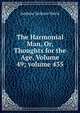 The Harmonial Man, Or, Thoughts for the Age, Volume 49; volume 435, Andrew Jackson Davis 