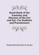 Hand-Book of the Anatomy and Diseases of the Eye and Ear: For Students and Practitioners, Daniel Bennett John St. Roosa 