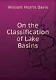 On the Classification of Lake Basins, William Morris Davis 