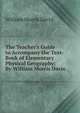 The Teacher's Guide to Accompany the Text-Book of Elementary Physical Geography: By William Morris Davis, William Morris David 