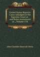 United States Reports: Cases Adjudged in the Supreme Court at . and Rules Announced at ., Volume 178, John Chandler Bancroft Davis 