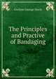 The Principles and Practive of Bandaging, Gwilym George Davis 