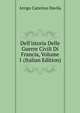 Dell'istoria Delle Guerre Civili Di Francia, Volume 1 (Italian Edition), Arrigo Caterino Davila 