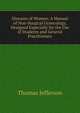 Diseases of Women: A Manual of Non-Surgical Gynecology, Designed Especially for the Use of Students and General Practitioners, Thomas Jefferson 