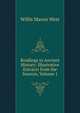 Readings in Ancient History: Illustrative Extracts from the Sources, Volume 1, West, Willis Mason 