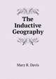 The Inductive Geography, Mary R. Davis 