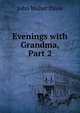 Evenings with Grandma, Part 2, John Walter Davis 