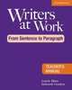 Writers at Work: From Sentence to Paragraph. Teacher's Manual, Blass Laurie, Deborah Gordon 