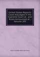 United States Reports: Cases Adjudged in the Supreme Court at . and Rules Announced at ., Volume 205, John Chandler Bancroft Davis 