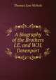 A Biography of the Brothers I.E. and W.H. Davenport, Thomas Low Nichols 