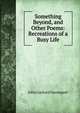 Something Beyond, and Other Poems: Recreations of a Busy Life, John Gaylord Davenport 